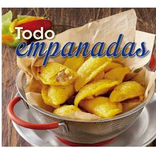 Todo empanadas.  Clara In?s Correa de Arango