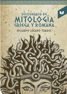 Diccionario de la mitologa griega y romana.  Eduardo Lozano