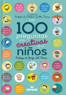 Las 100 preguntas mas creativas de los nios.  Natalia Zuleta Triana