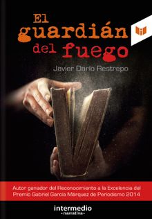 El guardin del fuego.  Javier Daro Restrepo