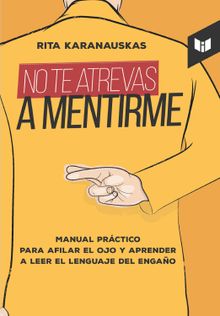 No te atrevas a mentirme.  Rita Karanauskas