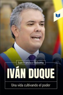 Ivn Duque.  Juan Francisco Valbuena