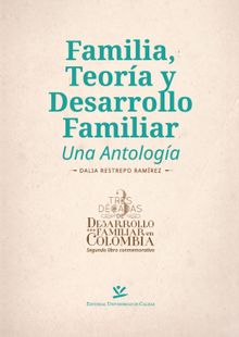 Familia, teora y desarrollo familiar.  Dalia Restrepo Ramrez