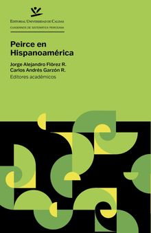 Peirce en Hispanoamrica.  Carlos Andrs Garzon Rodriguez