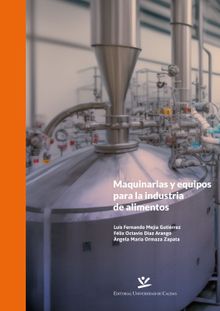 Maquinarias y equipos para la industria de alimentos .  ngela Mara Ormaza Zapata