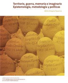 Territorio, guerra, memoria e imaginario .  Abilio Vergara Figueroa