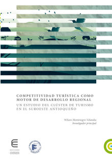 Competitividad turstica como motor de desarrollo regional.  Wilson Montenegro Velandia
