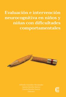 Evaluacin e intervencin neurocognitiva en nios y nias con dificultades comportamentales.  Jasmn Santos Bonilla