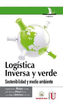 Logstica inversa y verde. Sostenibilidad y medio ambiente.  Miguel David Rojas