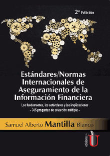 Estndares - Normas Internacionales de Aseguramiento de la Informacin Financiera.  Samuel Alberto Mantilla