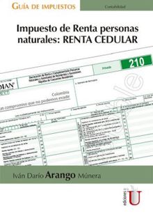 Impuesto de Renta personas naturales: RENTA CEDULAR.  Ivn Daro Arango Mnera