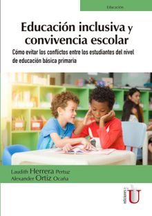 Educacin inclusiva y convivencia escolar.  Alexander Ortiz Ocaa