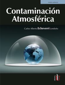 Contaminacin atmosfrica.  Carlos Alberto Echeverri Londoo