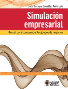 Simulacin empresarial.  Julio Enrique Gonzlez Ambrosio