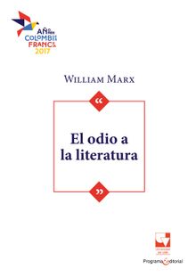 El odio a la literatura.  William Marx