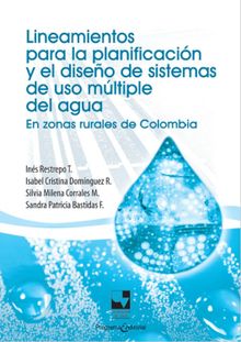 Lineamientos para la planificacin y el diseo de sistemas de uso mltiple del agua.  Ins Restrepo