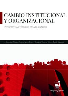 Cambio institucional y organizacional.  Guillermo Murillo Vargas