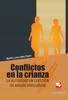 Conflictos en la crianza.  Martha Luca Lpez Hoyos