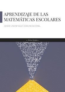 Aprendizaje de las matemticas escolares desde un enfoque comunicacional.  Anna Sfard