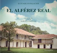 El Alfrez Real.  Eustaquio Palacios