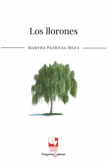 Los llorones.  Martha Patricia Meza