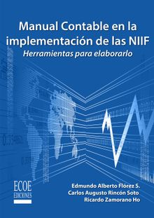 Manual contable en la implementacin de las NIIF.  Edmundo Flrez