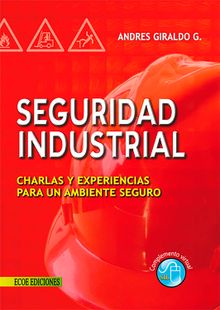 Seguridad industrial.  Andrs Giraldo G.