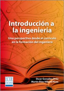 Introduccin a la ingeniera - 1ra edicin.  Oscar Gonzlez Ortiz