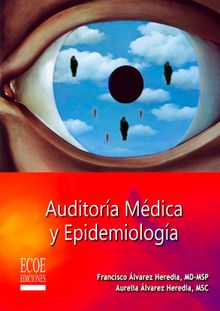 Auditora mdica y epidemiologa - 1ra edicin.  Francisco lvarez Heredia