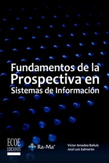 Fundamentos de la prospectiva en sistemas de informacin.  Vctor Bauls