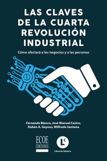 Claves de la cuarta revolucin industrial, Las.  Fernando Blanco