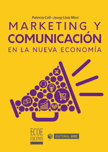 Marketing y comunicacin en la nueva economa.  Josep Llus Mic