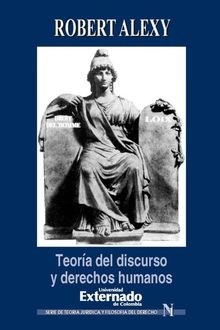 Teora del discurso y derechos humanos.  Robert Alexy