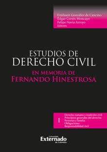 Estudios de derecho civil I en memoria de fernando hinestrosa.  Felipe Navia Arroyo