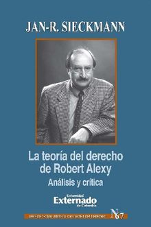 La teora del derecho de Robert Alexy: Anlisis y crtica.  Jan-R. Sieckmann