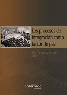 Los procesos de integracin como factor de paz.  Eric Tremolada lvarez