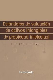 Estndares de Valuacin de Activos Intangibles de Propiedad Intelectua.  Luis Calos Pombo