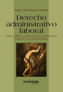 Derecho administrativo laboral.  Jorge Ivn Rincn