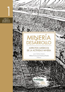 Minera y desarrollo. Tomo 1.  Milton Fernando Montoya