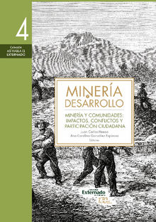 Minera y desarrollo. Tomo 4.  Juan Carlos Henao