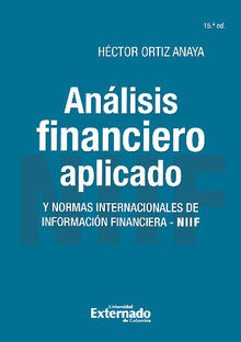 Anlisis financiero aplicado y normas internacionales de informacin financiera - NIIF.  Hctor Ortiz Anaya