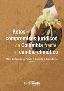 Retos y compromisos de Colombia frente al cambio climtico.  Mar?a del Pilar Garc?a Pach?n