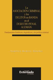 La asociacin criminal y los delitos en banda en el derecho penal alemn.  Anglica Romero