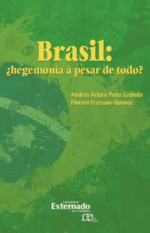 Brasil: hegemona a pesar de todo?.  Florent Quenoz-Frasson