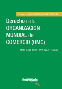 Derecho de la Organizacin Mundial del Comercio (OMC).  Mark Unger