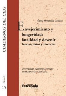 Envejecimiento y longevidad: fatalidad y devenir.  ngela Hernndez Crdoba