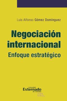 Negociacin internacional.  Luis Alfonso Gmez Domnguez