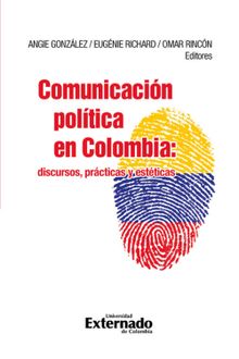 Comunicacin poltica en Colombia.  Omar Rincn