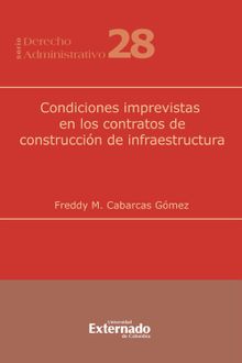 Condiciones Imprevistas en los Contratos de Construccin de Infraestructura.  Freddy M Cabarcas Gmez