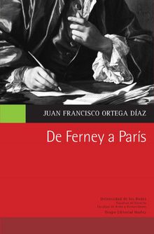 De Ferney a Pars.  Juan Francisco Ortega Daz